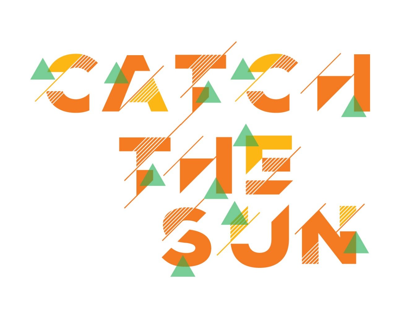 CATCH THE SUN